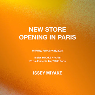ISSEY MIYAKE / PARIS