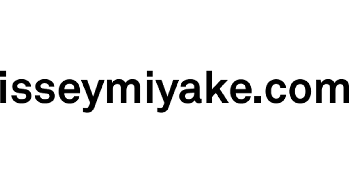 ISSEY MIYAKE INC.｜公式サイト – isseymiyake.com
