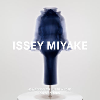 ISSEY MIYAKE / NEW YORK 2026年5月8日（金）オープン